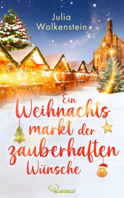 Ein Weihnachtsmarkt der zauberhaften Wünsche - Julia Wolkenstein