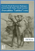 Cover-Bild zum Titel 'Osmanli Mizah Basininin Baslangici Ermeni Harfli Türkce Mizah Gazetesi Zvarcakhos Latifeci 1856' von 'Elif Kiraz'