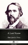 A Lost Name by Sheridan Le Fanu - Delphi Classics (Illustrated) - Sheridan Le Fanu