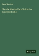 Cover-Bild zum Titel 'Über die Ältesten Hochfränkischen Sprachdenkmäler' von 'Gustaf Kossinna'