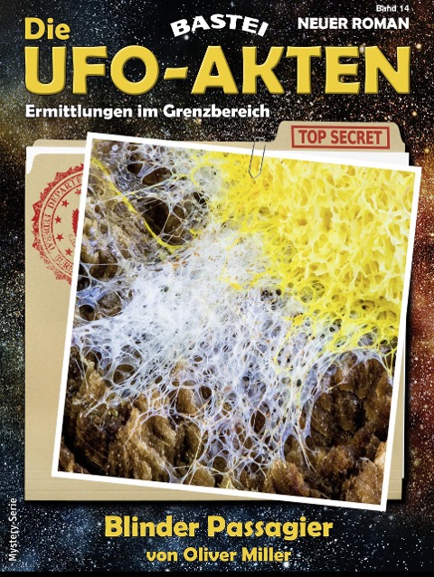 Die UFO-AKTEN 14 - Oliver Miller