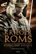 Cover-Bild zum Titel 'Krieger Roms - König der Könige' von 'Harry Sidebottom'
