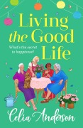 Living the Good Life - Celia Anderson