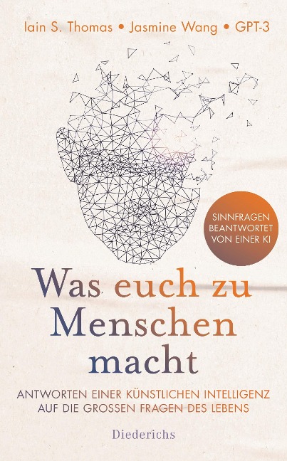 Was euch zu Menschen macht - Iain S. Thomas, Jasmine Wang, Gpt-3