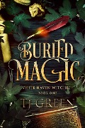 Buried Magic (White Haven Witches, #1) - Tj Green