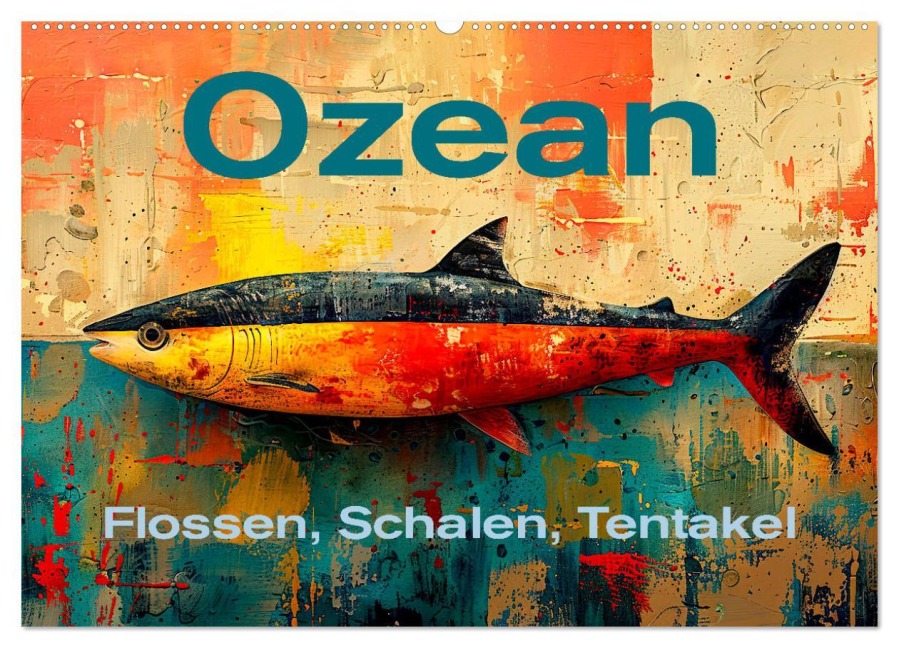 Ozean - Flossen, Schalen, Tentakel (Wandkalender 2025 DIN A2 quer), CALVENDO Monatskalender - Erich Krätschmer