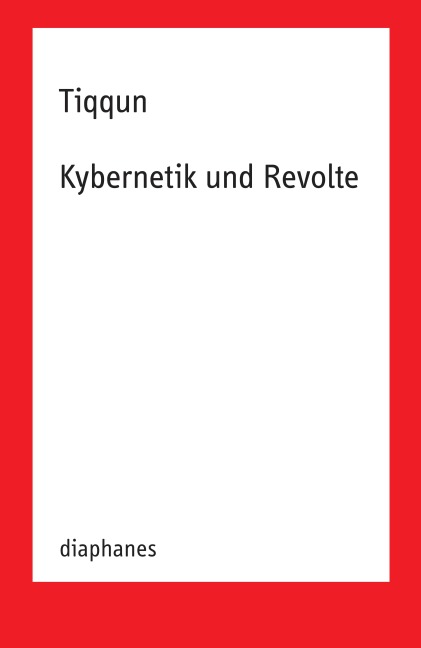 Kybernetik und Revolte - Tiqqun