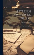 Cover-Bild zum Titel 'Lettres De Joachim Du Bellay' von 'Joachim Du Bellay'