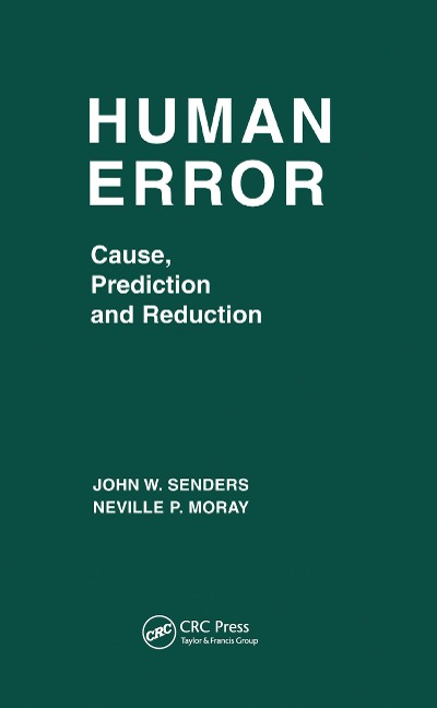 Human Error - John W. Senders, Neville P. Moray