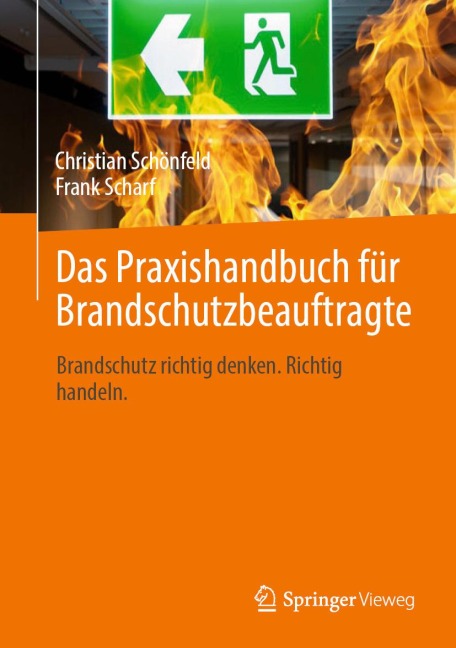 Das Praxishandbuch für Brandschutzbeauftragte - Christian Schönfeld, Frank Scharf