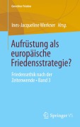 Cover-Bild zum Titel 'Aufrüstung als europäische Friedensstrategie?' von ''