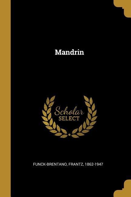 Mandrin - Frantz Funck-Brentano