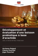 Cover-Bild zum Titel 'Développement et évaluation d'une boisson probiotique à base d'arachide' von 'Archana Rajput, Chena Panchal, Jigar Panchal'