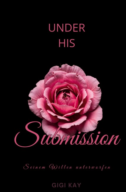 Under his Submission - Gigi Kay, Nicole Rott