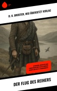 Cover-Bild zum Titel 'Der Flug des Reihers' von 'D. K. Broster, Neu übersetzt Verlag'