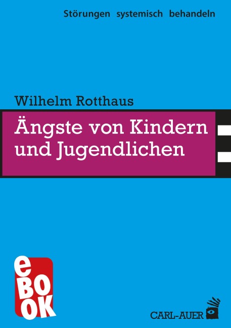 Ängste von Kindern und Jugendlichen - Wilhelm Rotthaus