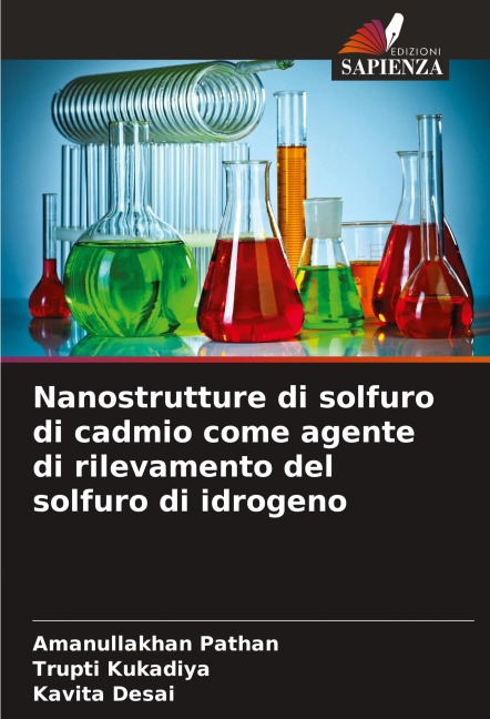 Nanostrutture di solfuro di cadmio come agente di rilevamento del solfuro di idrogeno - Amanullakhan Pathan, Trupti Kukadiya, Kavita Desai