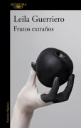 Cover-Bild zum Titel 'Frutos Extraños / Strange Fruits' von 'Leila Guerriero'