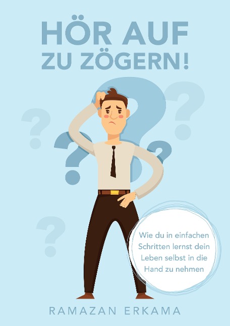 Ho¿r auf zu zo¿gern! - Ramazan Erkama, Walter Kibler
