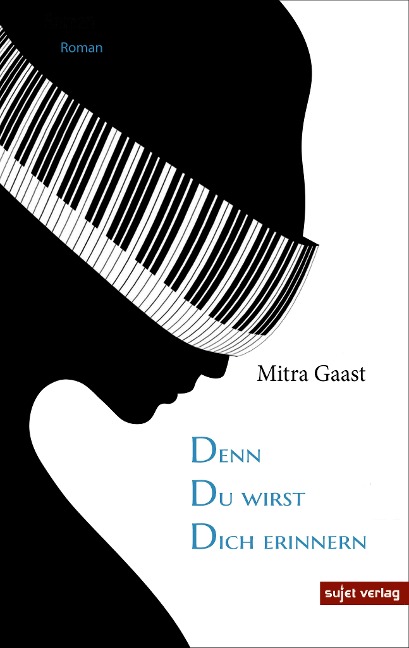 Denn du wirst dich erinnern - Mitra Gaast