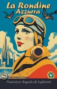 Cover-Bild zum Titel 'La Rondine Azzurra' von 'Francisco Angulo de Lafuente'