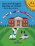 Kow and Bunga's Big Day at School - World Animal Story - Olivia Blue