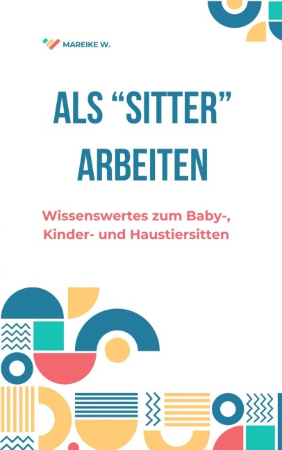 Als "Sitter" Arbeiten - Mareike W.