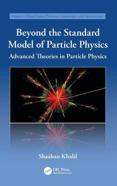 Beyond the Standard Model of Particle Physics - Shaaban Khalil