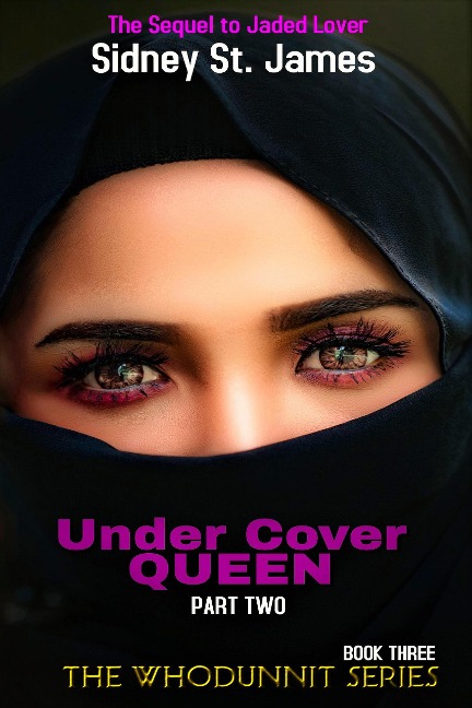 Under Cover Queen - Sequel to Jaded Lover (The Whodunnit Series, #3) - Sidney St. James