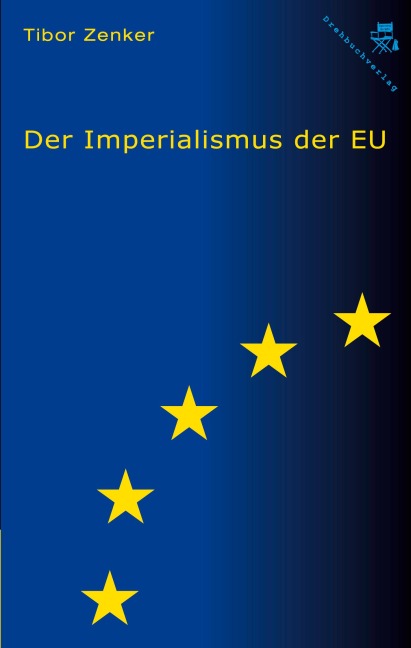 Der Imperialismus der EU - Tibor Zenker