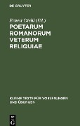 Poetarum Romanorum veterum reliquiae - 