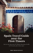 Cover-Bild zum Titel 'Spain Travel Guide 2027 for First-Timers' von 'Imad Muratspahic'