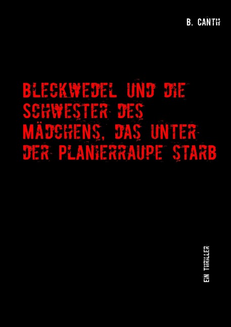 Bleckwedel und die Schwester des Mädchens, das unter der Planierraupe starb - B. Canth