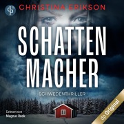 Cover-Bild zum Titel 'Schattenmacher - Schwedenthriller' von 'Christina Erikson'