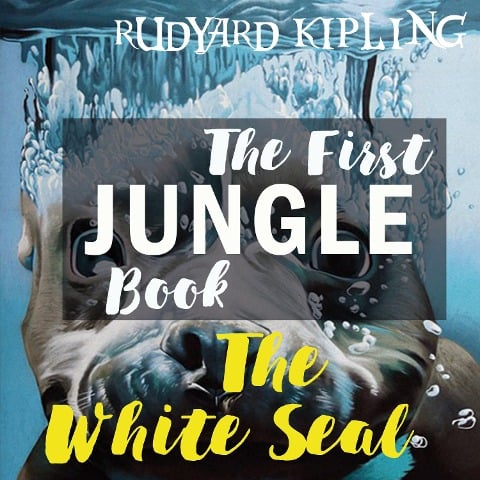 The White Seal - Rudyard Kipling
