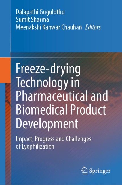 Freeze-drying Technology in Pharmaceutical and Biomedical Product Development - 