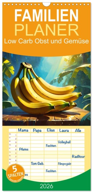 Familienplaner 2026 - Low Carb Obst und Gemüse mit 5 Spalten (Wandkalender, 21 x 45 cm) CALVENDO - Steffani Lehmann