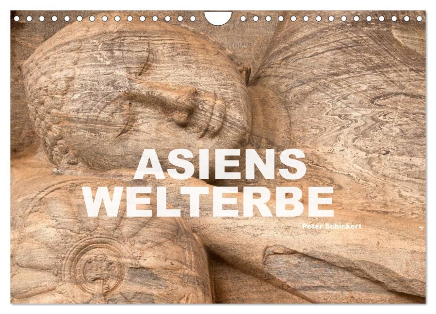 Asiens Welterbe (Wandkalender 2026 DIN A4 quer), CALVENDO Monatskalender - Peter Schickert