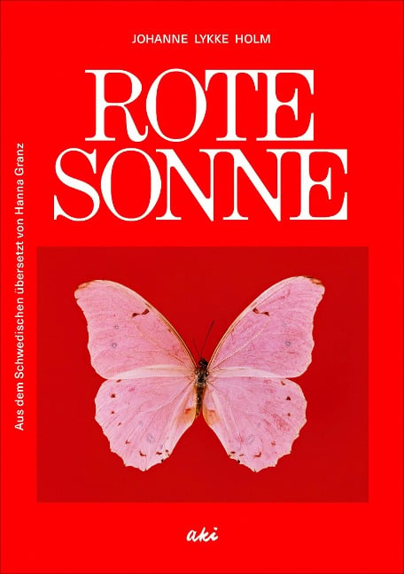 Rote Sonne - Johanne Lykke Holm