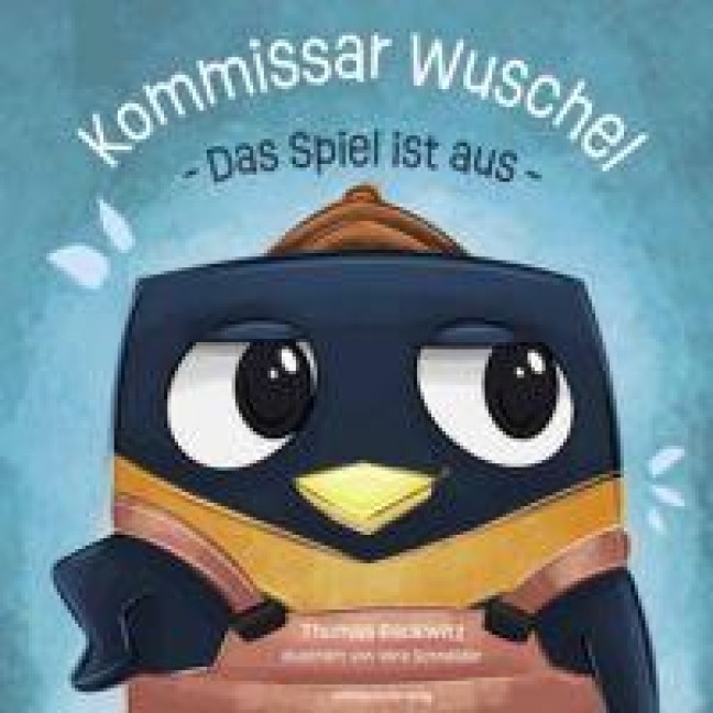 Kommissar Wuschel - Das Spiel ist aus - Thomas Rackwitz