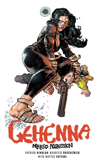 Gehenna: Naked Aggression - Patrick Kindlon