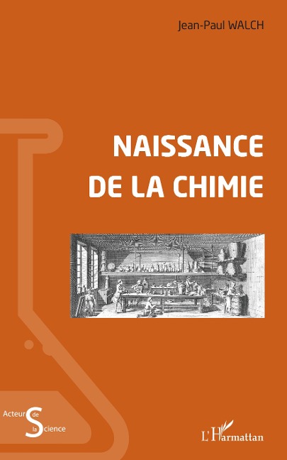 Naissance de la chimie - Jean-Paul Walch