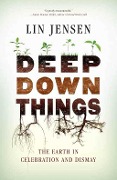 Cover-Bild zum Titel 'Deep Down Things' von 'Lin Jensen'