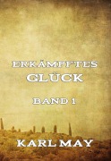 Cover-Bild zum Titel 'Erkämpftes Glück, Band 1' von 'Karl May'