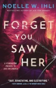 Cover-Bild zum Titel 'Forget You Saw Her' von 'Noelle West Ihli'