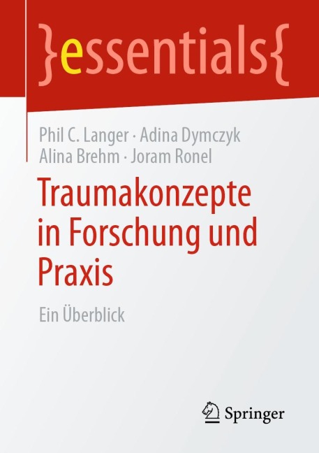 Traumakonzepte in Forschung und Praxis - Phil C. Langer, Joram Ronel, Alina Brehm, Adina Dymczyk