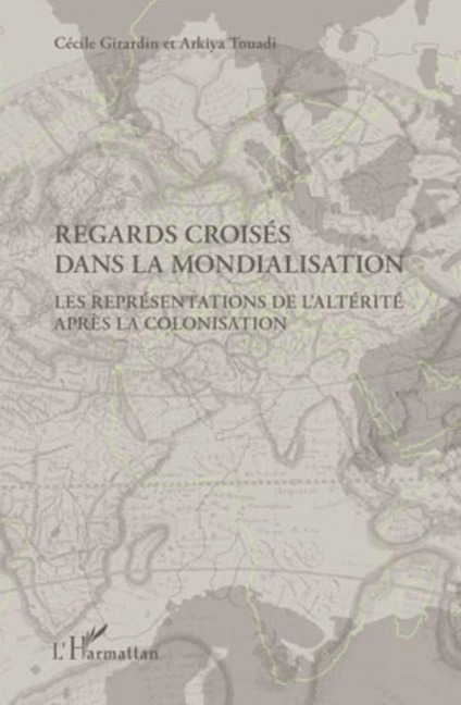 Regards croises dans la mondialisation - Touadi Touadi