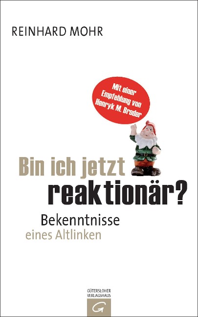 Bin ich jetzt reaktionär? - Reinhard Mohr