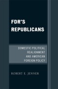 Cover-Bild zum Titel 'FDR's Republicans' von 'Robert E. Jenner'