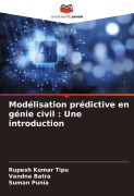 Cover-Bild zum Titel 'Modélisation prédictive en génie civil : Une introduction' von 'Rupesh Kumar Tipu, Vandna Batra, Suman Punia'
